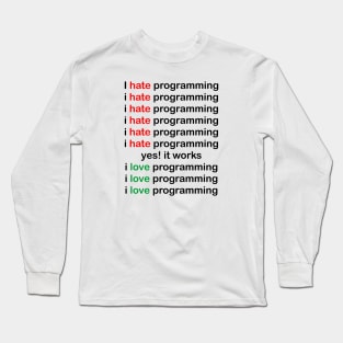 I love programming Long Sleeve T-Shirt